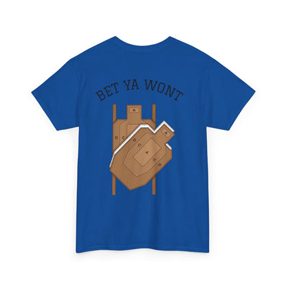 Bet ya wont-Unisex Heavy Cotton Tee