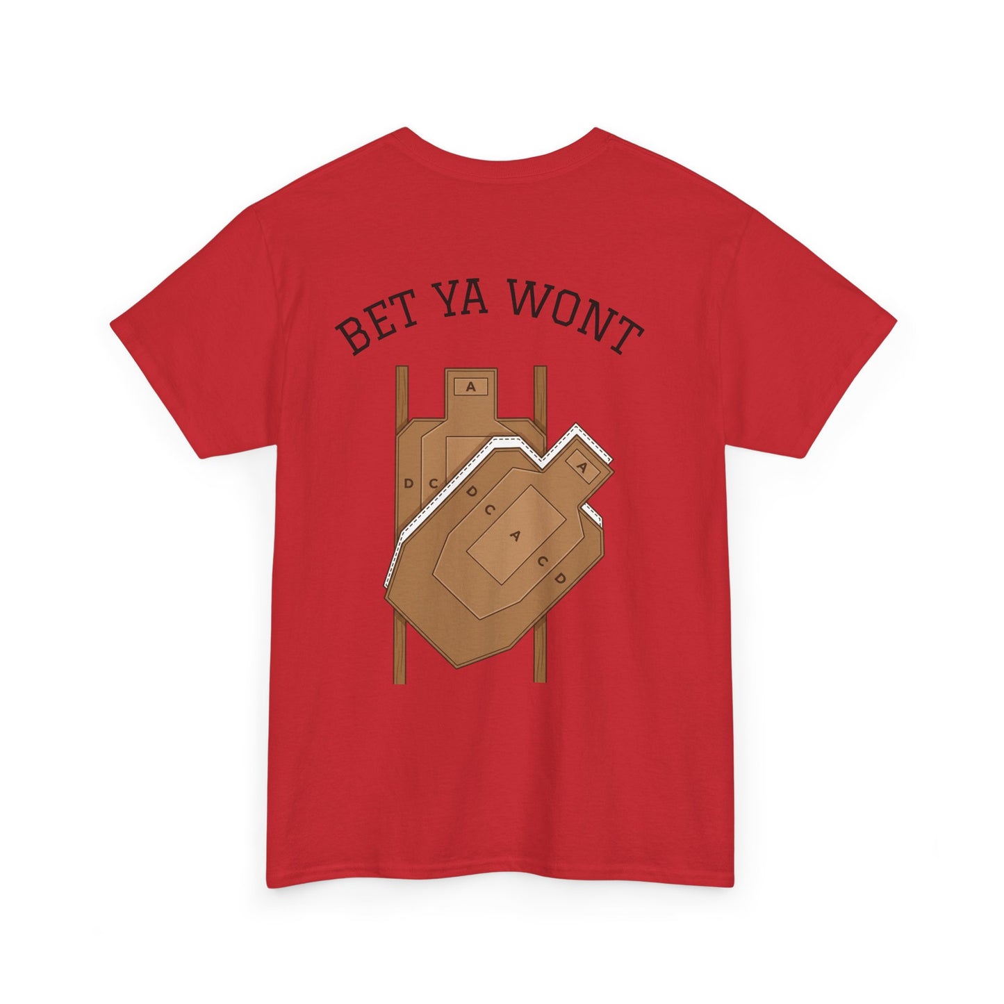 Bet ya wont-Unisex Heavy Cotton Tee