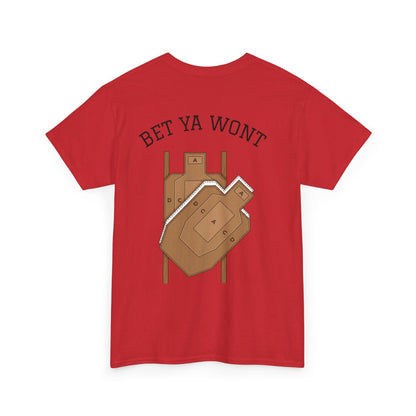 Bet ya wont-Unisex Heavy Cotton Tee