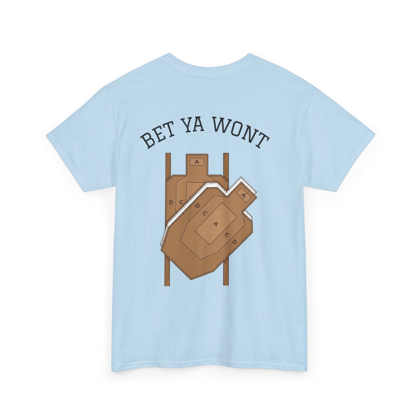 Bet ya wont-Unisex Heavy Cotton Tee