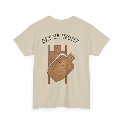 Bet ya wont-Unisex Heavy Cotton Tee