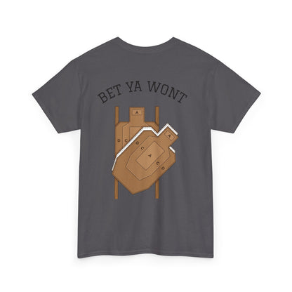 Bet ya wont-Unisex Heavy Cotton Tee